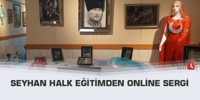 Seyhan Halk Eğitimden online sergi