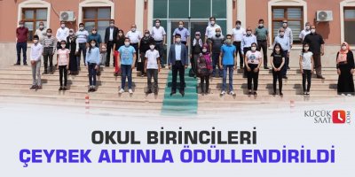 Okul birincileri çeyrek altınla ödüllendirildi