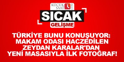 Türkiye bunu konuşuyor: Makam odası haczedilen Zeydan Karalar'dan yeni masasıyla ilk fotoğraf!