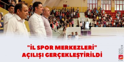 "İl Spor Merkezleri" açılışı gerçekleştirildi