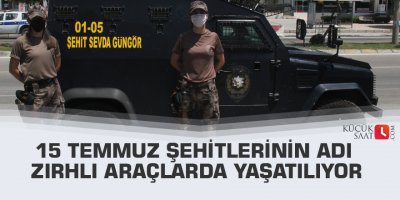15 Temmuz şehitlerinin adı zırhlı araçlarda yaşatılıyor