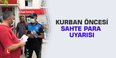 Kurban öncesi sahte para uyarısı