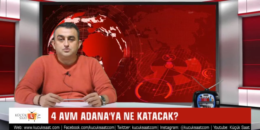 4 AVM Adana'ya ne katacak?