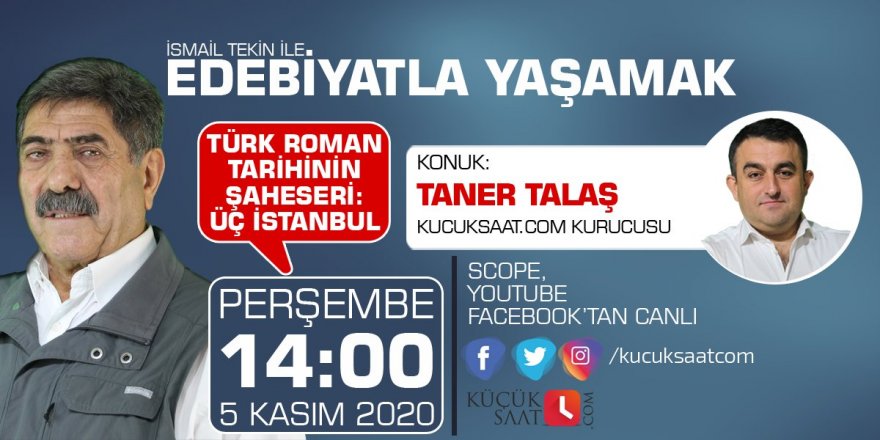 Edebiyatla Yaşamak | İsmail Tekin - Taner Talaş