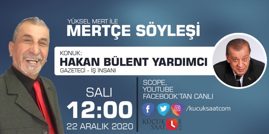 Mertçe Söyleşi | Yüksel Mert - Hakan Bülent Yardımcı