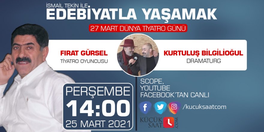 Edebiyatla Yaşamak | İsmail Tekin - Fırat Gürsel - Kurtuluş Bilgilioğul