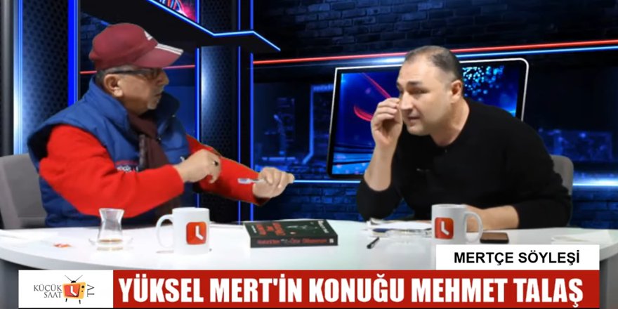 Mertçe Söyleşi | Mehmet Talaş