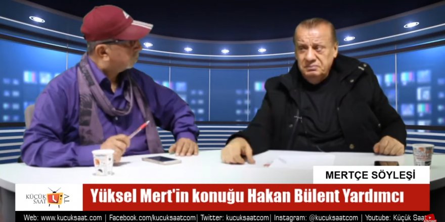 Mertçe Söyleşi | Hakan Bülent Yardımcı